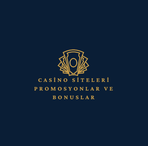 Casino Siteleri Promosyonlar ve Bonuslar